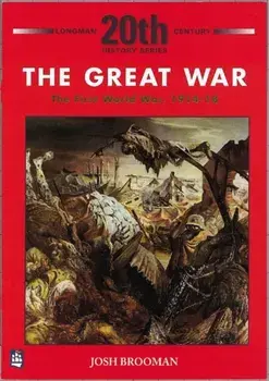 Great War: The First World War 1914-18, Paperback/Josh Brooman