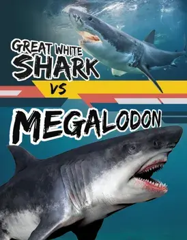 Great White Shark vs Megalodon, Hardback/Charles C. Hofer