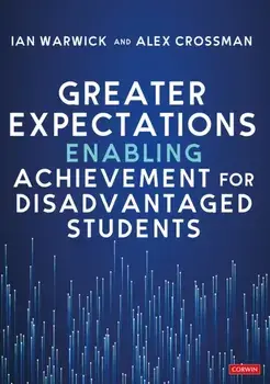 Greater Expectations: Enabling Achievement for Disadvantaged Students, Paperback/Alex Crossman