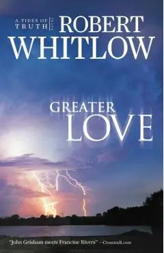 Greater Love - Robert Whitlow