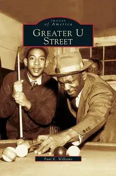 Greater U Street, Hardcover/Paul K. Williams