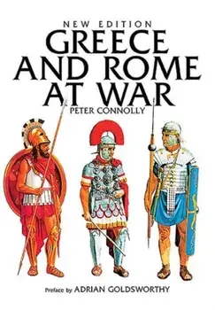 Greece and Rome at War, Paperback/Peter Connolly