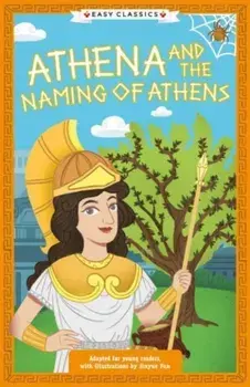 Greek Classics: Athena and the Naming of Athens (Easy Classics), Paperback/Stella Tarakson