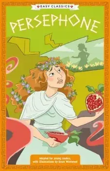 Greek Classics: Persephone (Easy Classics), Paperback/Stella Tarakson