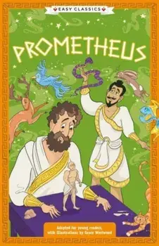 Greek Classics: Prometheus (Easy Classics), Paperback/Stella Tarakson