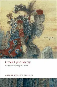Greek Lyric Poetry, Paperback/M. L. West