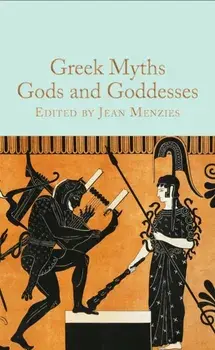 Greek Myths: Gods and Goddesses, Hardback/Jean Menzies