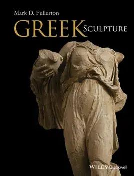 Greek Sculpture, Paperback/Mark D. Fullerton