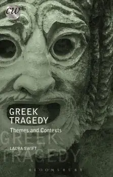 Greek Tragedy. Themes and Contexts, Paperback/Laura Swift
