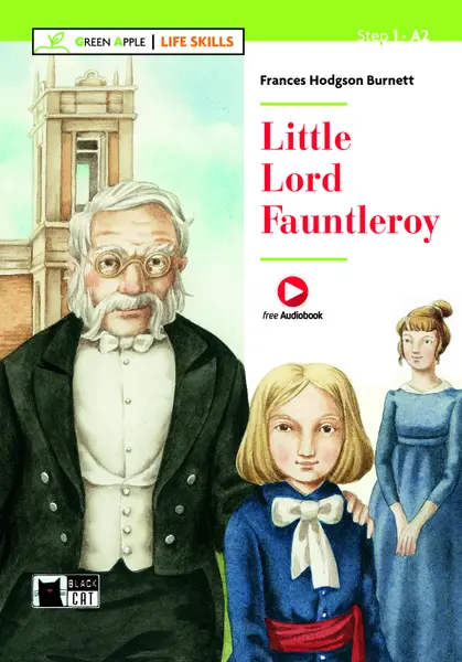 Green Apple - Life Skills: Little Lord Fauntleroy | Frances Hodgson Burnett