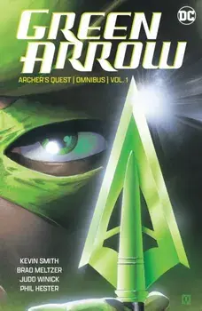 Green Arrow: Archer's Quest Omnibus Vol. 1, Hardback/Phil Hester