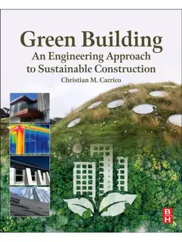 Green Building: An Engineering Approach to Sustainable Construction, Paperback/***