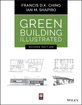 Green Building Illustrated, Paperback/Francis D. K. Ching