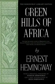 Green Hills of Africa, Hardcover/Ernest Hemingway