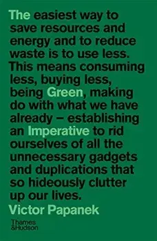 Green Imperative. Ecology and Ethics in Design and Architecture, Paperback/Victor Papanek