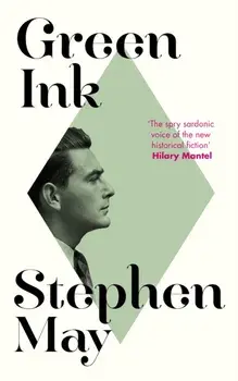 Green Ink. THE TIMES 'Fascinating' Books To Look Out For 2025, Hardback/Stephen May