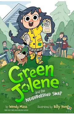 Green Jolene: Green Jolene and the Neighborhood Swap - Wendy Mass
