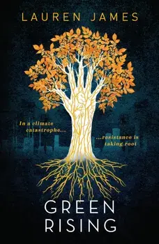 Green Rising, Paperback/Lauren James