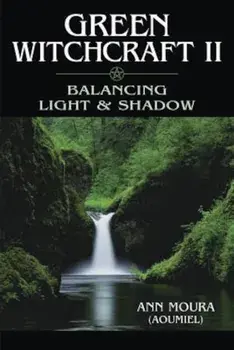 Green Witchcraft II, Paperback/Ann Moura