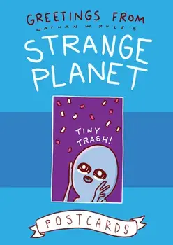 Greetings from Strange Planet, Hardcover/Nathan W. Pyle
