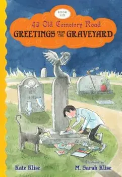 Greetings from the Graveyard, Paperback/Kate Klise