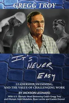 Gregg Troy - It's Never Easy, Paperback/Jackson Leonard