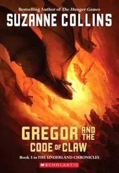 Gregor and the Code of Claw, Paperback/Suzanne Collins