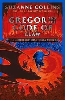 Gregor and the Code of Claw, Paperback/Suzanne Collins