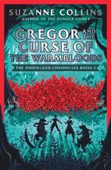 Gregor and the Curse of the Warmbloods, Paperback/Suzanne Collins