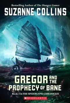 Gregor and the Prophecy of Bane, Paperback/Suzanne Collins