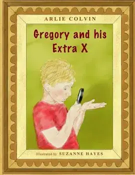 Gregory and His Extra X, Paperback/Arlie Colvin