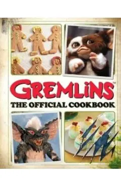 Gremlins: The Official Cookbook - Jenn Fujikawa