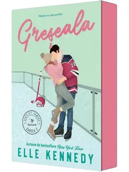 Greseala. Seria Off-Campus. Cartea 2/Elle Kennedy