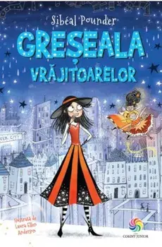 Greseala vrajitoarelor. Volumul 4/Sibeal Pounder