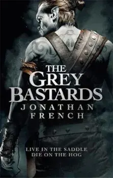 Grey Bastards, Paperback/Jonathan French