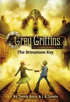 Grey Griffins: The Brimstone Key, Paperback/Derek Benz