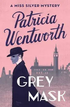 Grey Mask, Paperback/Patricia Wentworth