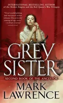 Grey Sister/Mark Lawrence