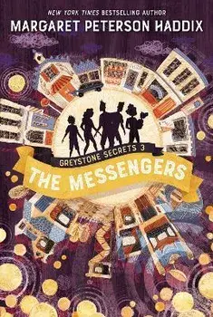 Greystone Secrets #3: The Messengers, Paperback/Margaret Peterson Haddix