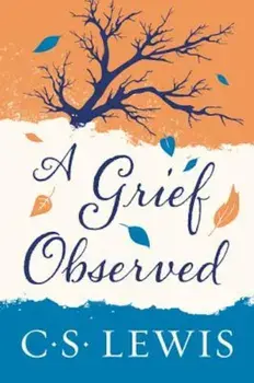 Grief Observed, Paperback/C. S. Lewis
