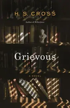 Grievous, Paperback/H. S. Cross