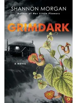 Grimdark, Paperback/Shannon Morgan
