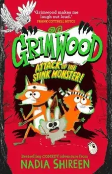 Grimwood: Attack of the Stink Monster!. The funniest book you'll read this Easter!, Paperback/Nadia Shireen