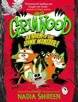 Grimwood: Attack of the Stink Monster!. The wildly funny comedy-adventure series!, Hardback/Nadia Shireen
