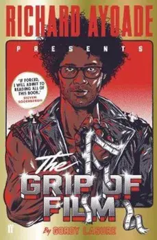 Grip of Film, Paperback/Richard Ayoade