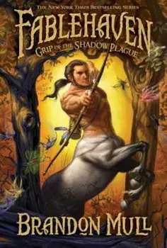 Grip of the Shadow Plague, Hardcover/Brandon Mull