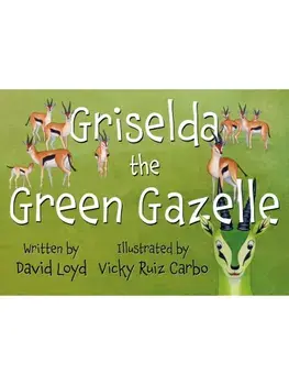 Griselda the Green Gazelle, Paperback/David Loyd