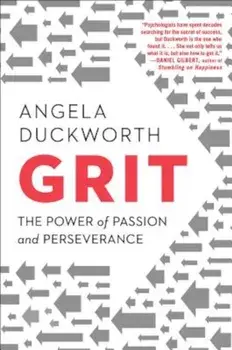 Grit: The Power of Passion and Perseverance, Hardcover/Angela Duckworth