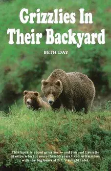 Grizzlies in Their Backyard, Paperback/Beth Day