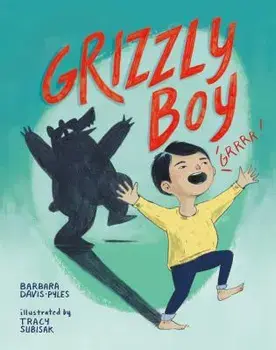 Grizzly Boy, Hardcover/Barbara Davis-Pyles
